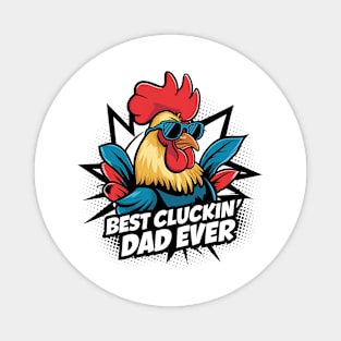 Best Cluckin' Dad Ever: Fun Rooster Design Magnet